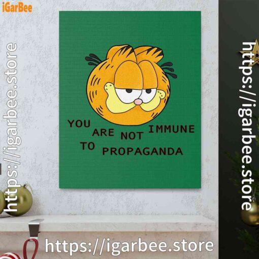 0 garfield you are not immune to propaganda green canvas
