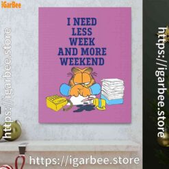 0 need less week and more weekend garfield pink canvas