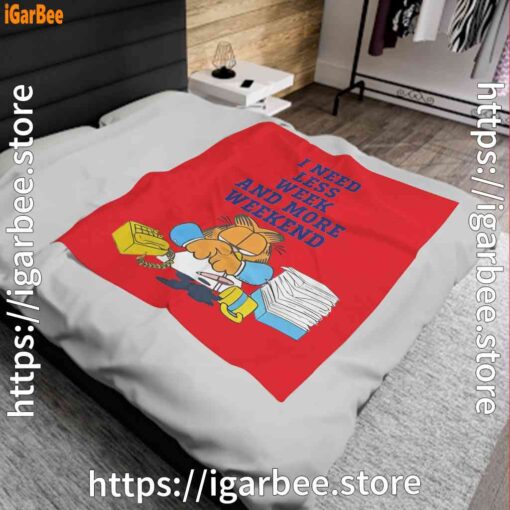 0 need less week and more weekend garfield red blanket