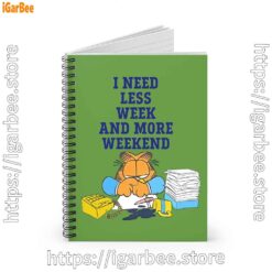 1 need less week and more weekend garfield green notebook