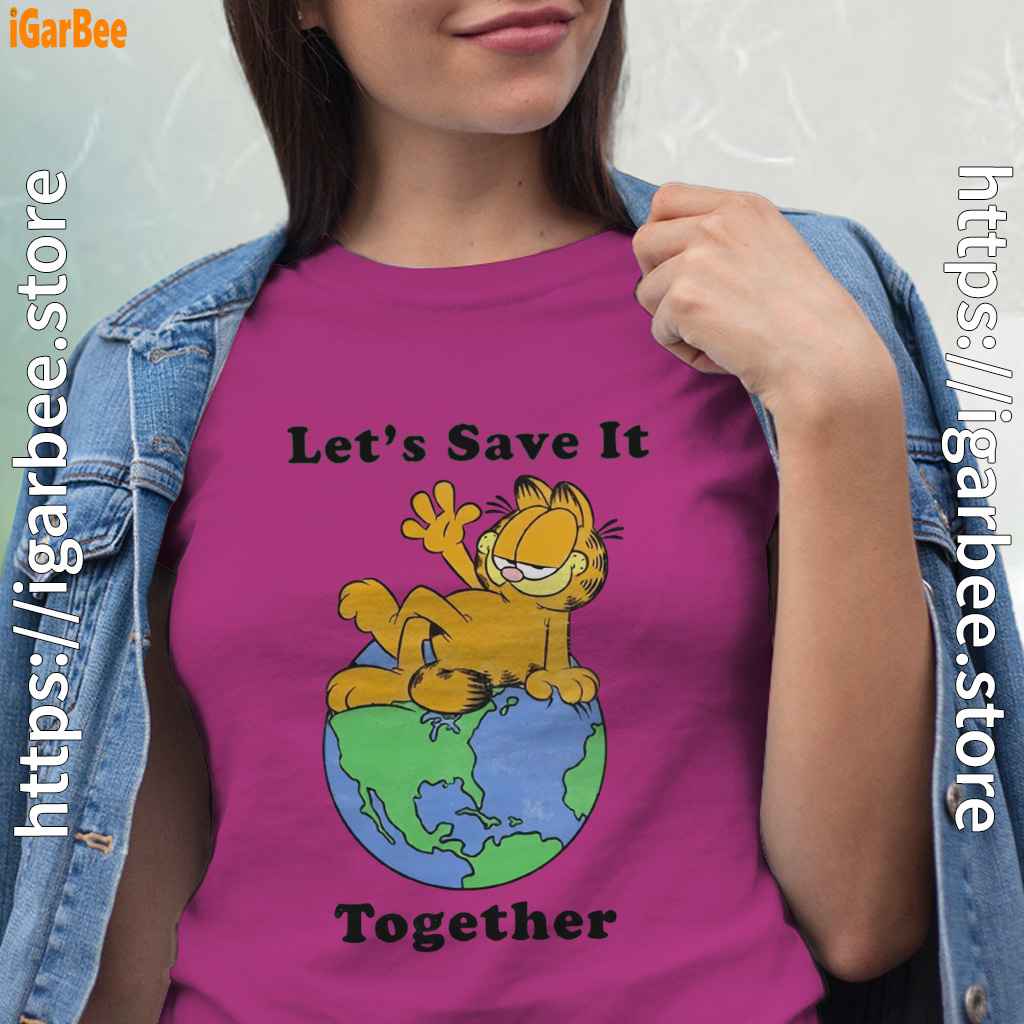 garfield lets save it together pink women shirt garfield lets save it together pink women shirt