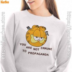 garfield you are not immune to propaganda white sweatshirt women