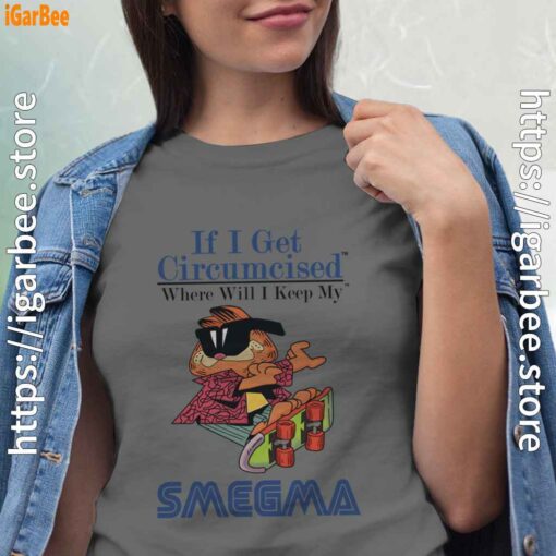 if i get circumcised garfield gray shirt for women