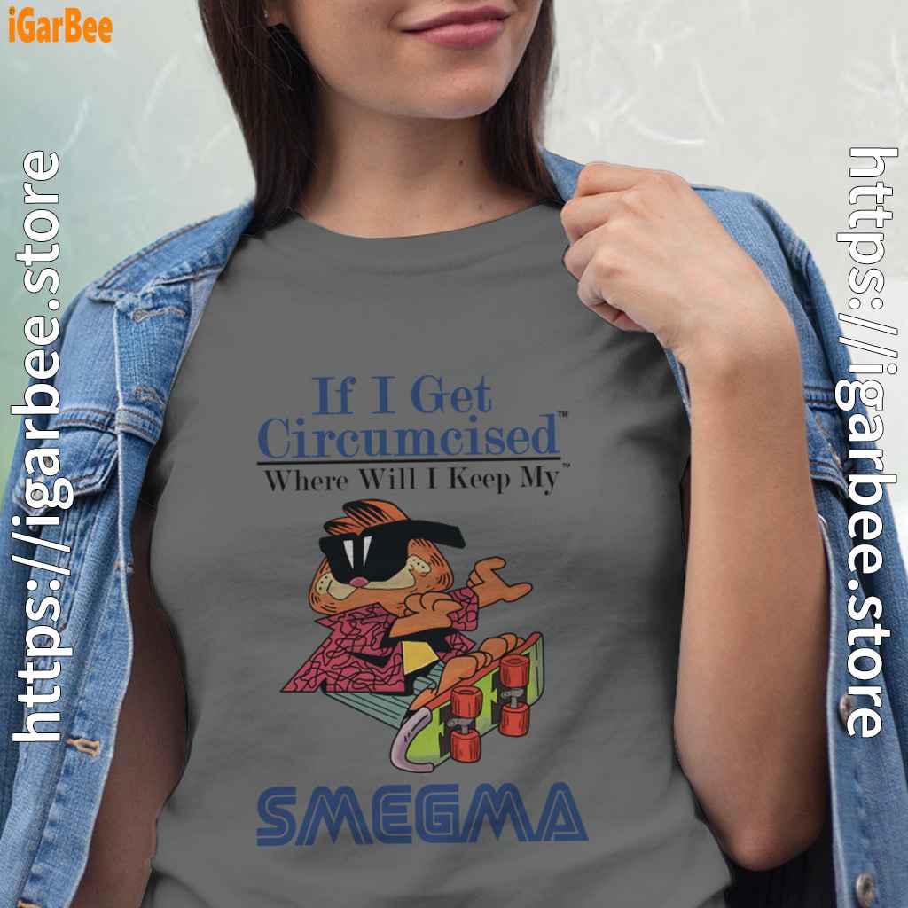 if i get circumcised garfield gray shirt for women if i get circumcised garfield gray shirt for women