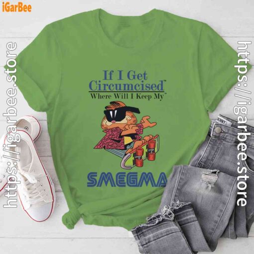 if i get circumcised garfield green tee shirt