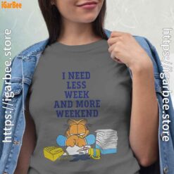 need less week and more weekend garfield gray shirt for women