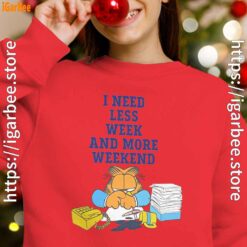 need less week and more weekend garfield red kid girl sweatshirts