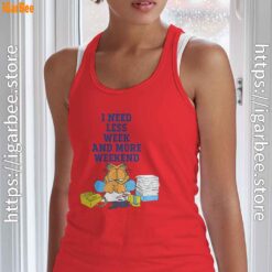 need less week and more weekend garfield tank top red with women