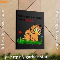 touching grass is not enough garfield black canvas