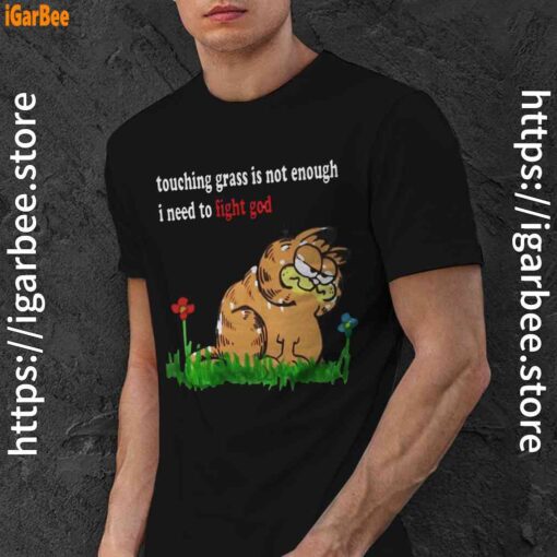 touching grass is not enough garfield black men shirt