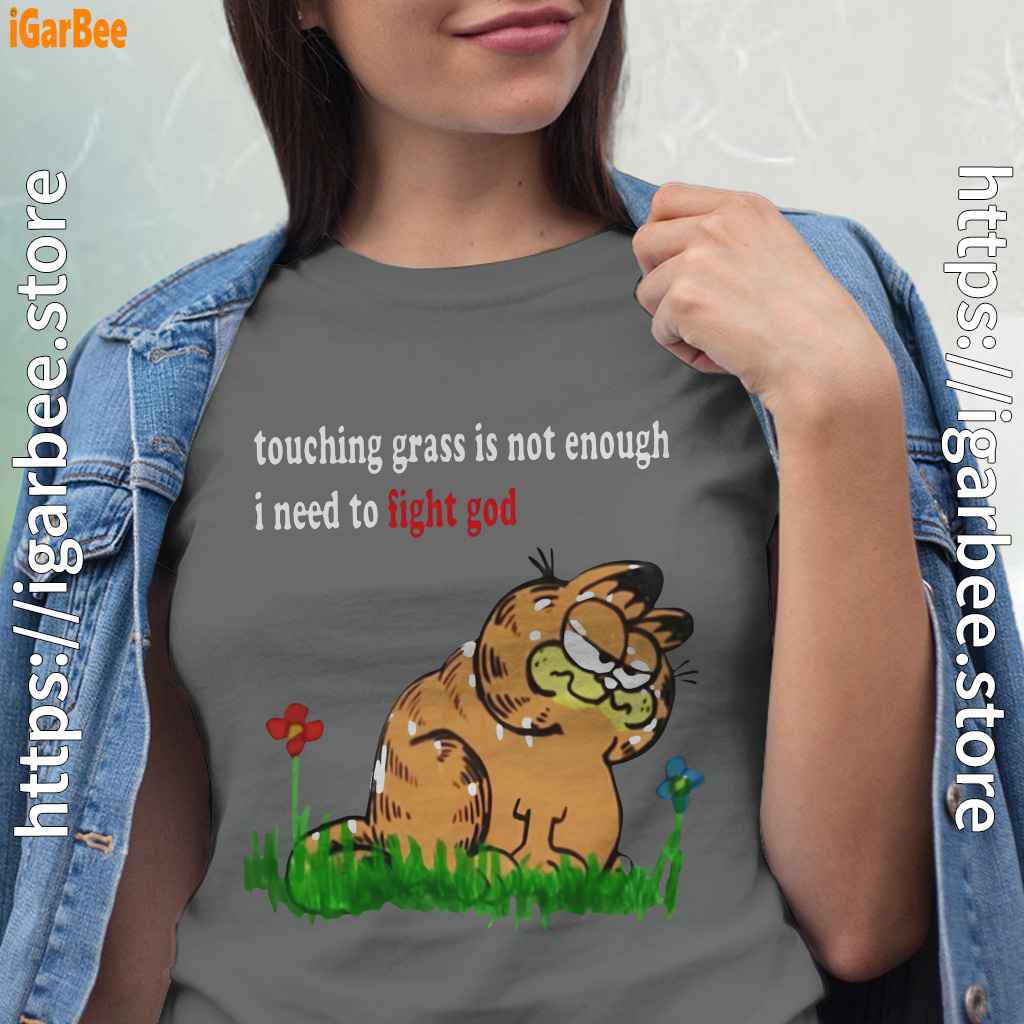 touching grass is not enough garfield gray shirt for women touching grass is not enough garfield gray shirt for women