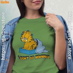 garfield dont do mornings green t shirt for women