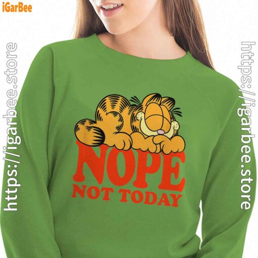garfield nope not today lazy cat women with green sweatshirt