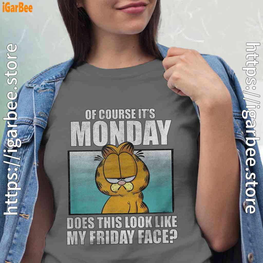garfield of course its monday friday face gray shirt for women garfield of course its monday friday face gray shirt for women