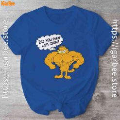 garfield strong do you even life blue shirt Copy